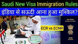 इंडिया से सऊदी आना हुआ मुश्किल. immigration New Rule  ECR Vs. ECNR Passport Saudi Visa Mofa Check