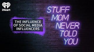 The Influence of Social Media Influencers  STUFF MOM NEVER TOLD YOU
