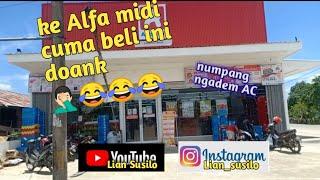 ke Alfa midi cuma beli ini doank. mau belanja apa numpang ngadem AC ya 