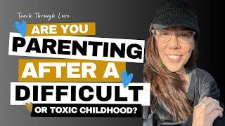 3 Things to Remember If Youre Parenting After a Difficult Childhood so you can be less reactive