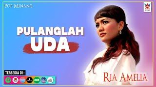 Ria Amelia - Pulanglah Uda Official Video  Lagu Minang Populer