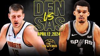 Denver Nuggets vs San Antonio Spurs Full Game Highlights  April 12 2024  FreeDawkins