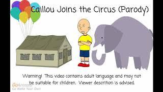 Caillou Joins the Circus Parody 2014 Video