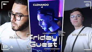 Yo Asel Clemando Draconic  FRIDAY GUEST Studio Sessions #4