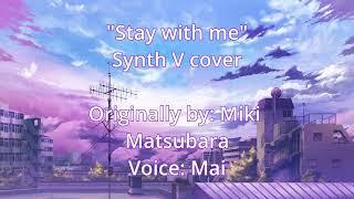 Mai - Stay with me Synth V cover