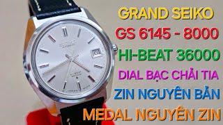 GRAND SEIKO 6145 - 8000 MẶT DIAL BẠC CHẢI TIA NGUYÊN ZIN TUYỆT ĐẸP RẤT HIẾM GẶP HI-BEAT 36000