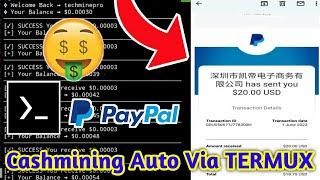 Unlimited PAYPAL Earning via Termux  24 HOURS Mining NonStop  Earn Paypal  Cashmining via Termux