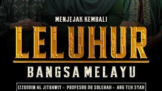 Menjejak Kembali Leluhur Bangsa Melayu