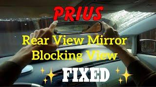  Prius Rear View Mirror Blocking View - FIXED 