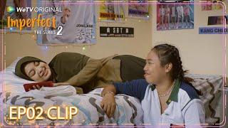 WeTV Original Imperfect The Series 2  EP02 Clip  Endah actually pretended to be sick?  ENG SUB