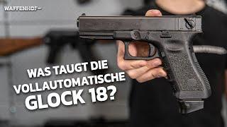 Was taugt die vollautomatische GLOCK 18?  Wir machen den Test