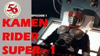 KAMEN RIDER SUPER-1 Episode 1