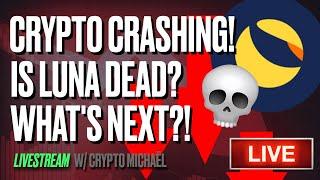 CRYPTO MARKET CRASHING IS LUNA DEAD AND WHATS NEXT?