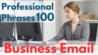 Professional Business Email Phrases 100  Business English Learning