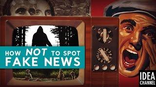 How NOT To Spot Fake News