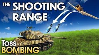 THE SHOOTING RANGE 167 Toss Bombing  War Thunder