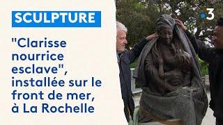 Clarisse affranchie rochelaise statue mémoire de labolition de lesclavage à La Rochelle