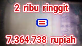 TERKUAK 2 ribu ringgit berapa rupiah