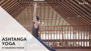 Ashtanga Yoga Body Workout  Stronger You  Nagendra Thakur  SARVA