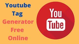 Youtube Tag Generator Free Online  How to Write youtube Tags  Creative Edgee