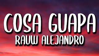 Rauw Alejandro - Cosa Guapa LetraLyrics