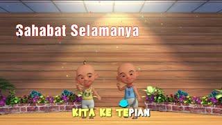 Lagu upin ipin - Sahabat Selamanya