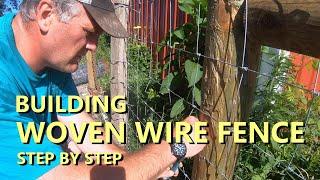 how to build a woven wire fence step-by-step