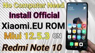 Install Miui 12.5.3 xiaomi eu Rom On Redmi Note 10 Urdu-Hindi