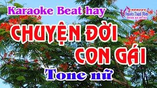Karaoke CHUYỆN ĐỜI CON GÁI  - TONE NỮ  Beat hay - dễ hát 