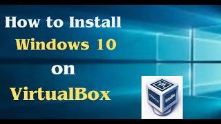 How to install Windows 10 on VirtualBox  2024