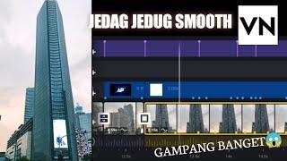 TUTORIAL JEDAG-JEDUG VN SUPER SMOOTH     VN edit. gampang banget