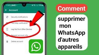 Comment supprimer mon WhatsApp dautres appareils nouveau  Se déconnecter des autres appareils