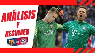 Barcelona 2-8 Bayern Munich  NEUER vs TER STEGEN  ANÁLISIS y Resumen