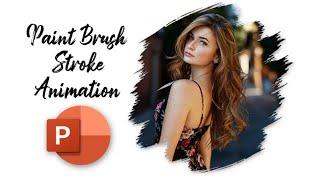 Animated Image Brush Effect  PowerPoint Animation Tutorial - Paintbrush Effect in PowerPoint