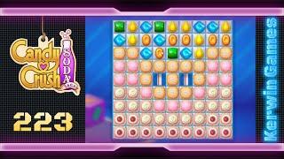 Candy Crush Soda Saga Level 223 - No Boosters New Version