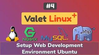 #4 How to install Laravel Valet Linux Plus  Setup Web Development Environment Ubuntu