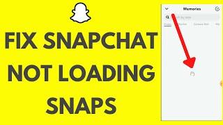 How to Fix Snapchat Not Loading Snaps 2021