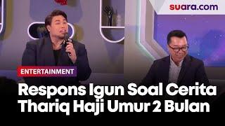 Ivan Gunawan Ngomel-Ngomel Dengar Cerita Thariq Halilintar Sudah Naik Haji Umur 2 Bulan