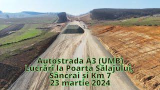 Autostrada A3 UMB lucrări la Poarta Sâncrai și Km 7 23 martie 2024
