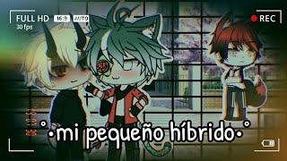 °•Mi pequeño híbrido•° Yaoi Gacha life  Cap 6