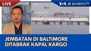 Laporan VOA untuk KompasTV Jembatan di Baltimore Roboh Ditabrak Kapal Kargo