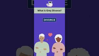 What is Grey Divorce & Why is it Rising?
