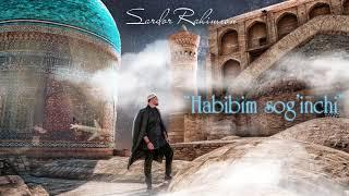 Sardor Rahimxon - Habibim sog’inchi Official music