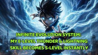 Infinite Evolution System My E-Level Thunder & Lightning Skill Becomes S-Level  Manhwa Recap 50