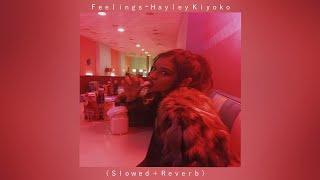 Feelings  Hayley Kiyoko  Slowed + Reverb 