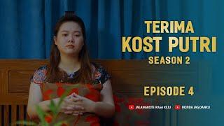 Terima Kost Putri the series Season 2 Episode 4