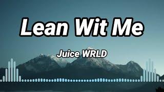 Lean Wit Me - Juice WRLD Lyrics music