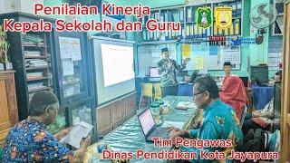 Penilaian Kinerja Kepala Sekolah dan Guru oleh Tim Pengawas Dinas Pendidikan Kota Jayapura