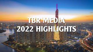 TBR MEDIA 2022 HIGHLIGHTS