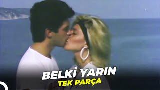 Belki Yarın  Hakan Ural Sevtap Parman Eski Türk Filmi Full İzle